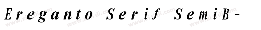 Ereganto Serif SemiB字体转换
